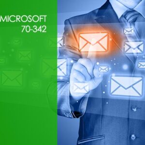 Microsoft 70-342: Advanced Solutions of Exchange Server